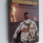 Anthony Swofford : Merijalkaväen mies : kertomus Persianl... - pikkukuva 1