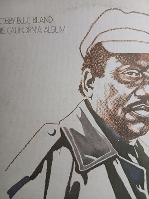 Bobby Bland : His California Album.