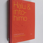 Osmo Kontula : Halu & intohimo : tietoa suomalaisesta sek... - pikkukuva 1