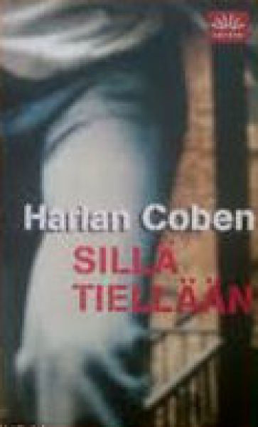 Harlan Coben: SILLÄ TIELLÄÄN 3p. -07
