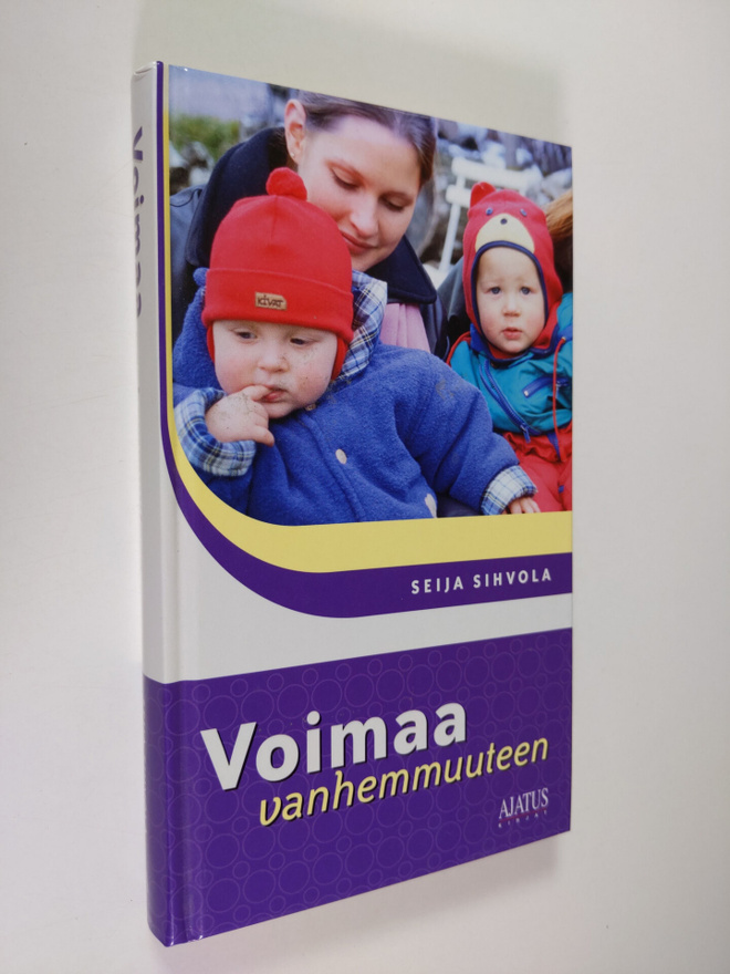 Seija Sihvola : Voimaa vanhemmuuteen