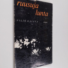 Viljo Kajava : Ruusuja lunta : runoja - pikkukuva 1