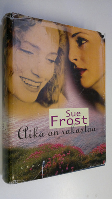 Sue Frost : Aika on rakastaa
