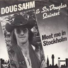 DOUG SAHM :: MEET ME IN STOCKHOLM/CHARISMA FACE::VINYYLI 7" - pikkukuva 1