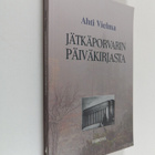 Ahti Vielma : Jätkäporvarin päiväkirjasta - pikkukuva 1