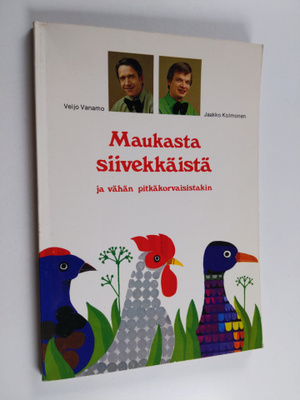 Jaakko Kolmonen : Maukasta siivekkäistä ja vähän pitkäkor...