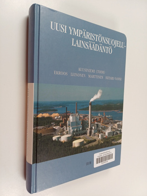 Kari Kuusiniemi : Uusi ympäristönsuojelulainsäädäntö