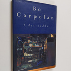 Bo Carpelan : I det sedda : dikter - pikkukuva 1