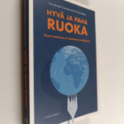 Tuija ym. (toim.) Mononen : Hyvä ja paha ruoka : ruoan tu... - pikkukuva 1