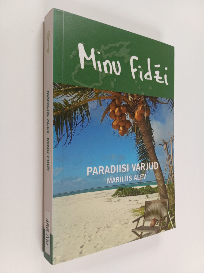 Mariliis Alev : Minu Fidzi : paradiisi varjud