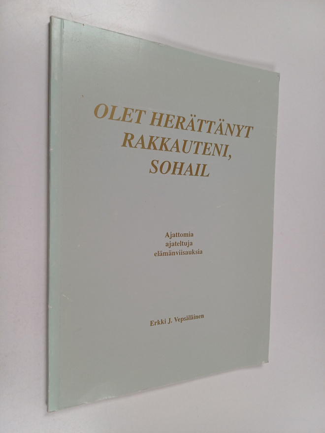 Erkki J. Vepsäläinen : Olet herättänyt rakkauteni, Sohail...
