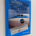 Antti Tervasmaa : Tavallinen kapteeni : 40 vuotta lentämi... - pikkukuva 1