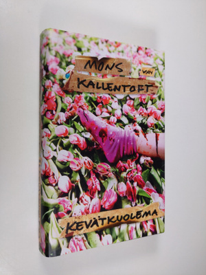 Mons Kallentoft : Kevätkuolema