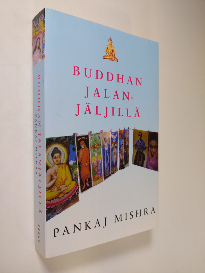 Pankaj Mishra : Buddhan jalanjäljillä
