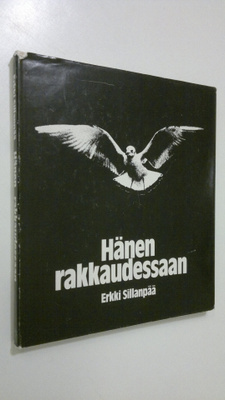 Erkki Sillanpää : Hänen rakkaudessaan