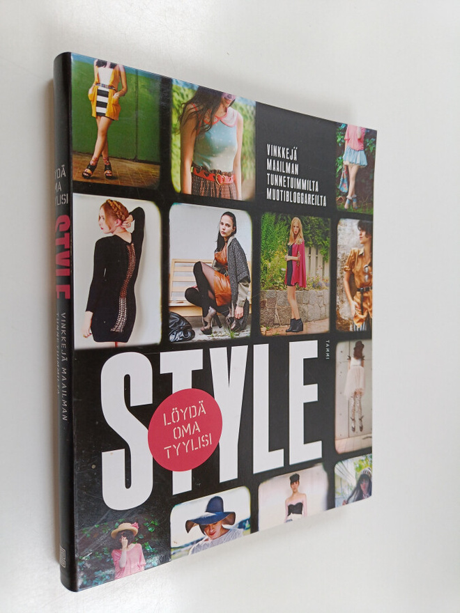 Style : löydä oma tyylisi : vinkkejä maailman tunnetuimmi...