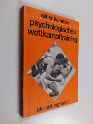 Reiner Kemmler : Psychologisches Wettkampftraining