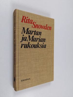 Rita Snowden : Martan ja Marian rukouksia