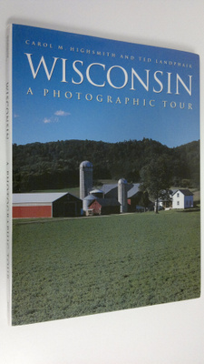 Carol M. Highsmith : Wisconsin : a photographic tour