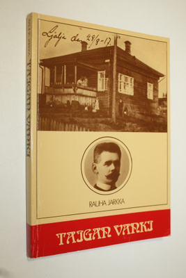Rauha Jarkka : Taigan vanki (signeerattu)