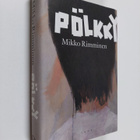 Mikko Rimminen : Pölkky (signeerattu, tekijän omiste) - pikkukuva 1