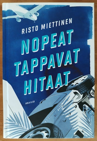 Risto Miettinen: Nopeat tappavat hitaat