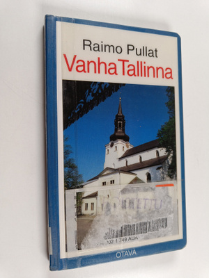 Raimo Pullat : Vanha Tallinna