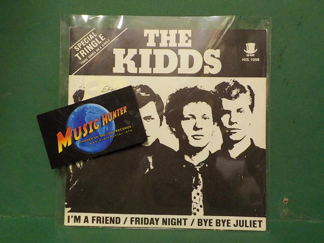 THE KIDDS - I´M A FRIEND / FRIDAY NIGHT / BYE BYE JULIET 7"