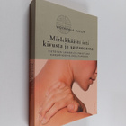 Vidyamala Burch : Mielekkäästi irti kivusta ja sairaudest... - pikkukuva 1