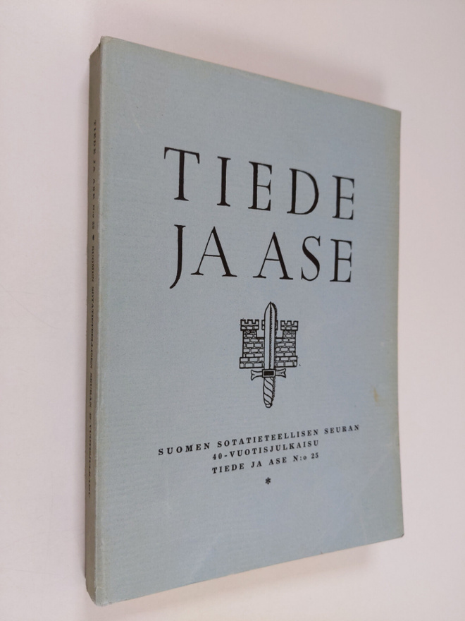 P. Multanen : Tiede ja ase N:o 25 :  Suomen sotatieteelli...