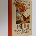 Johanna Spyri : Heidi osaa käyttää oppiansa : kertomus Al... - pikkukuva 1