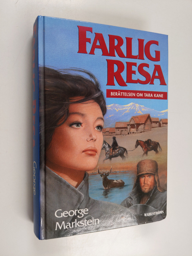 George Markstein : Farlig resa : berättelsen om Tara Kane