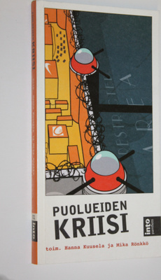 Hanna ym. (toim.) Kuusela : Puolueiden kriisi : puolueet ...