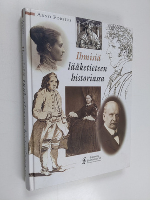 Arno Forsius : Ihmisiä lääketieteen historiassa