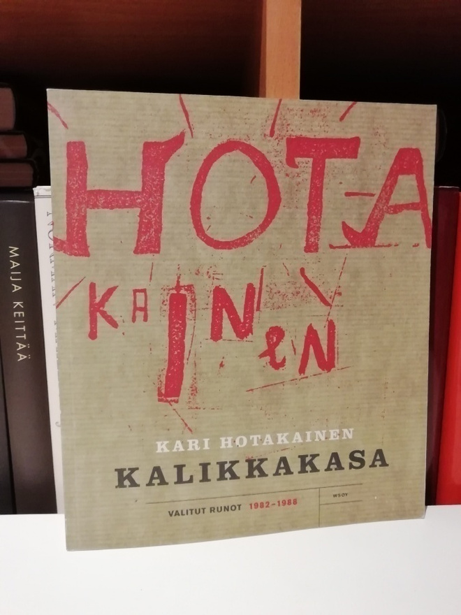 Kari Hotakainen - Kalikkakasa - Valitut runot 1982-1988