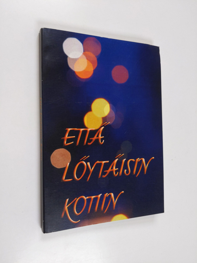 Turkka Aaltonen : Että löytäisin kotiin