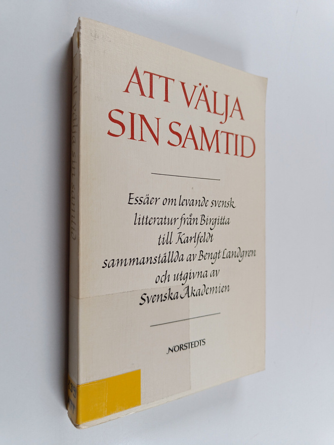 Bengt Landgren : Att välja sin samtid : essäer om levande...