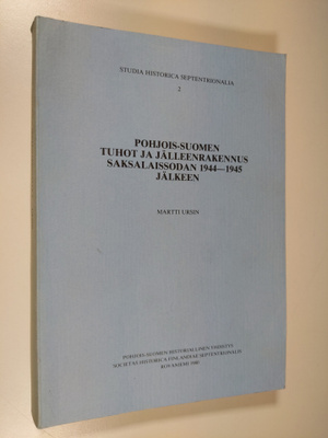 Martti Ursin : Pohjois-Suomen tuhot ja jälleenrakennus sa...