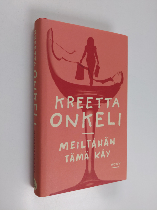 Kreetta Onkeli : Meiltähän tämä käy : romaani