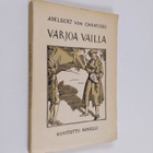 Adelbert von Chamisso : Varjoa vailla : kuvitettu novelli - pikkukuva 1