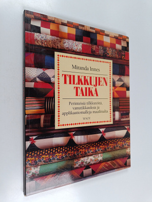Geoff Dann ym. : Tilkkujen taika - perinteisiä tilkkutöit...