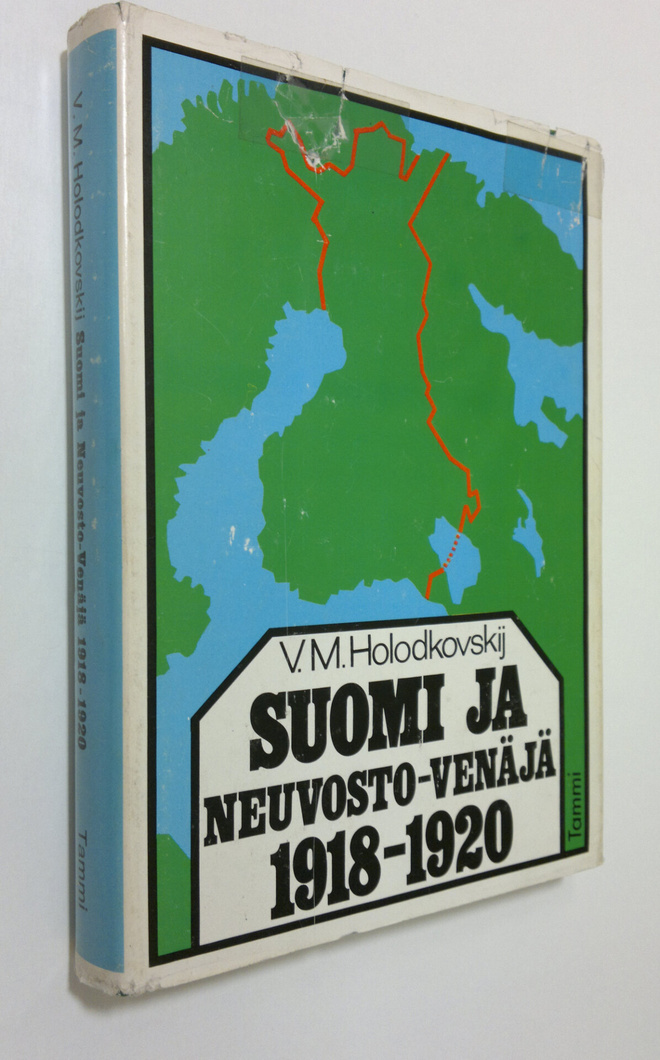 Viktor Holodkovski : Suomi ja Neuvosto-Venäjä 1918-1920