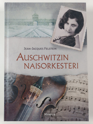 Jean-Jacques Felstein : Auschwitzin naisorkesteri