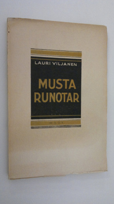 Lauri Viljanen : Musta runotar : runoja (lukematon)