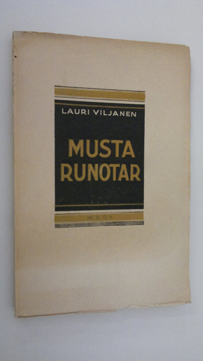 Lauri Viljanen : Musta runotar : runoja (lukematon)