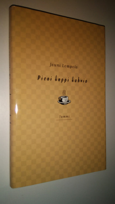 Jouni Lompolo : Pieni kuppi kahvia : jännitys- ynnä muita...