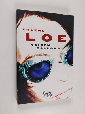 Erlend Loe : Naisen talloma