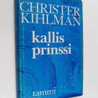 Christer Kihlman : Kallis prinssi : romaani - pikkukuva 1