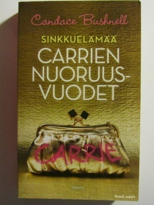 Candace Bushnell • Sinkkuelämää • Carrien nuoruusvuodet