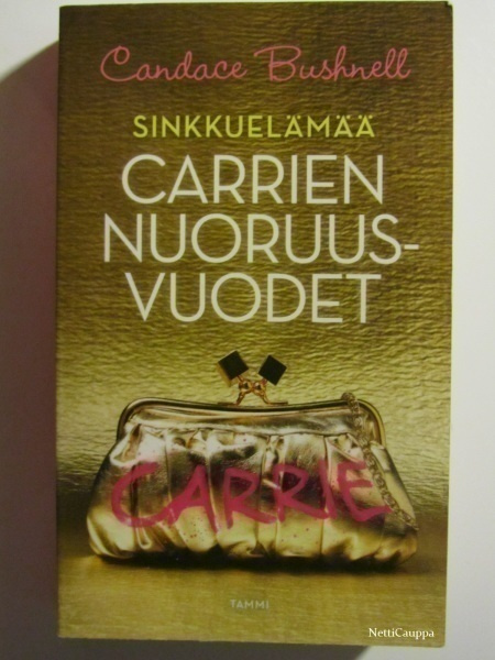 Candace Bushnell • Sinkkuelämää • Carrien nuoruusvuodet